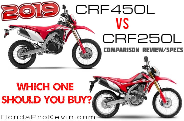 19 Honda Crf450l Vs Crf250l Comparison Review Specs Which Is The Better Dual Sport Bike To Buy Honda Pro Kevin
