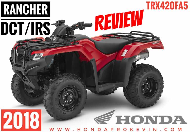 2018 Honda Rancher 420 Dct Irs Atv Review Specs Trx420fa5 4x4 Automatic Pro Kevin - 2018 Honda Rancher 420 Seat Cover